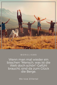 Die schönsten Bergzitate inspirierende Wandersprüche We love Zillertal