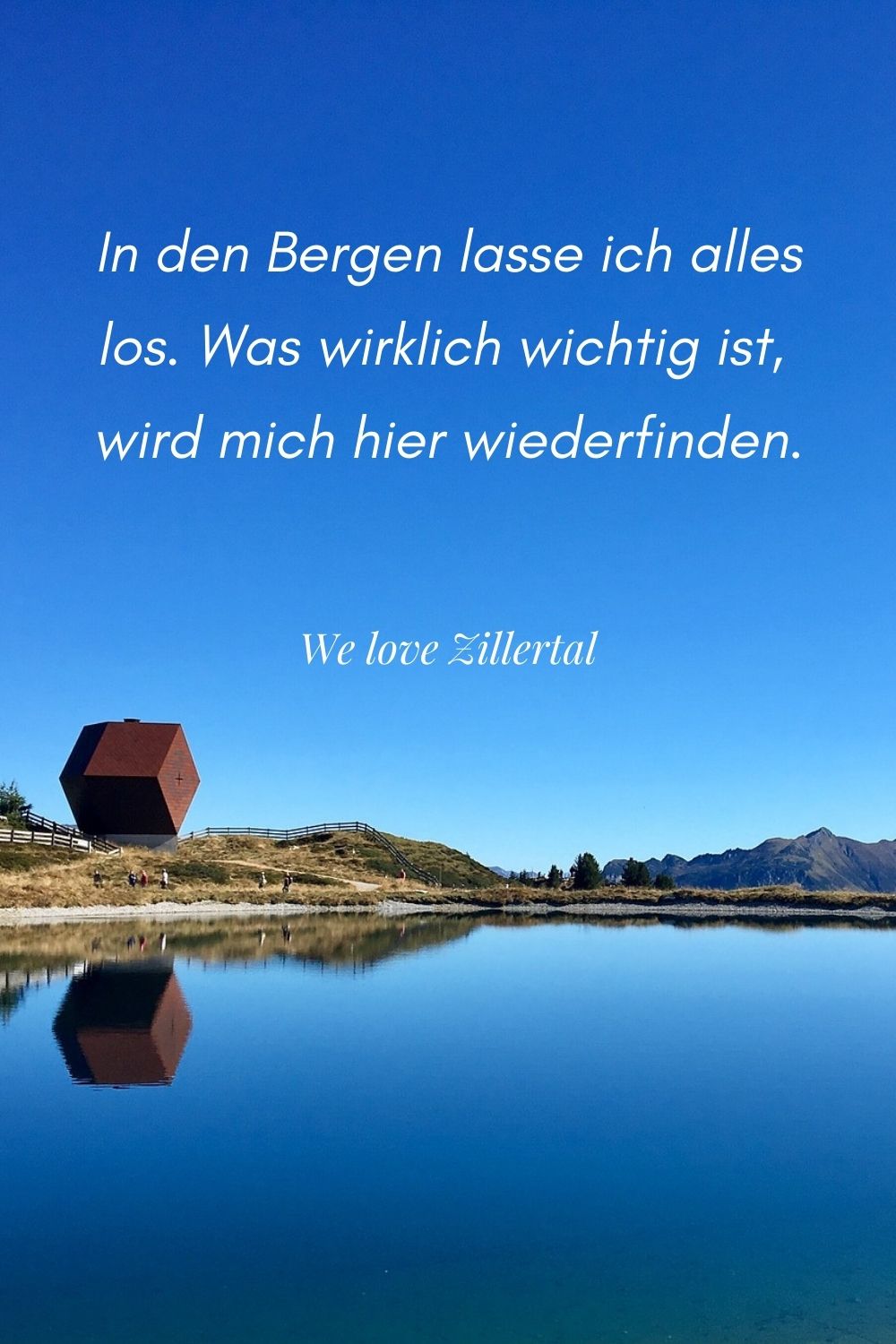 Die schönsten Bergzitate inspirierende Wandersprüche We love Zillertal