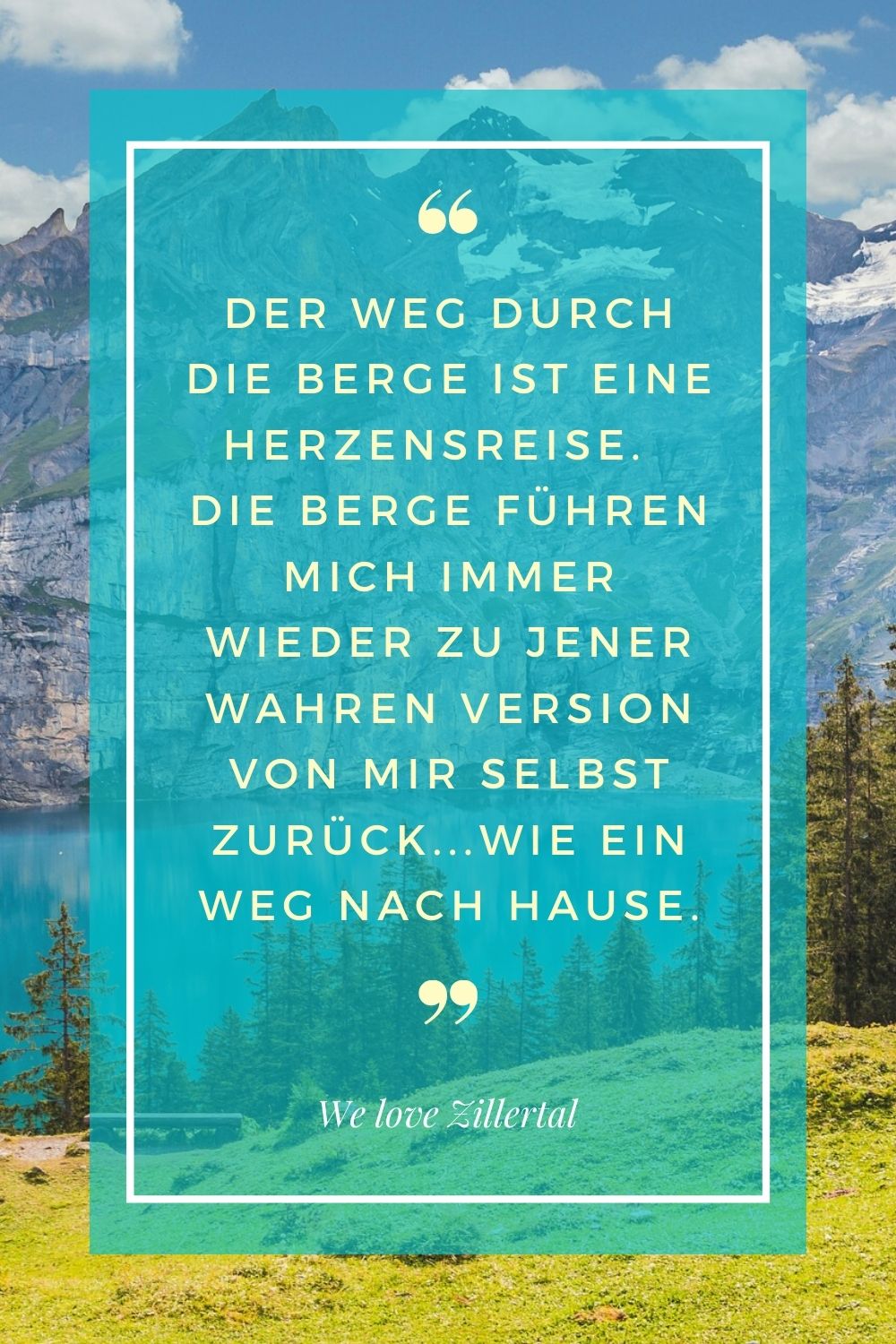 Die schönsten Bergzitate inspirierende Wandersprüche We love Zillertal